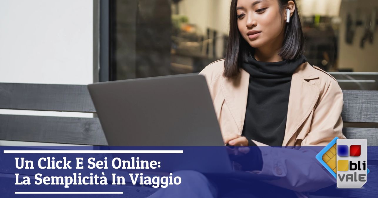 blivale_image_it_Un Click E Sei Online La Semplicità In Viaggio_643x337 Blog - Results from #80 - Results from #80